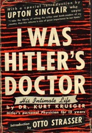 I Was Hitler&#39;s Doctor (Kurt Krueger)