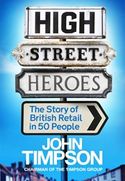 High Street Heroes (John Timpson)