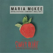 Opelousas (Sweet Relief) - Maria McKee