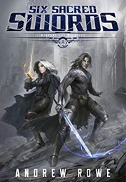 Six Sacred Swords (Andrew Rowe)