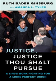 Justice, Justice Thou Shalt Pursue (Ruth Bader Ginsburg)