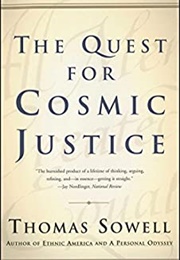 The Quest for Cosmic Justice (Thomas Sowell)