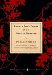 Veinte Poemas De Amor Y Una Cancion Desesperada (Pablo)