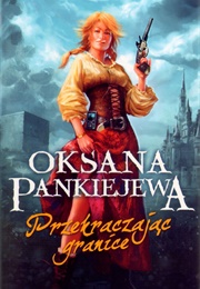 Przekraczając Granice (Oksana Pankiejewa)
