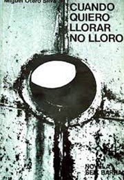 Cuando Quiero Llorar No Lloro (Miguel Otero Silva)