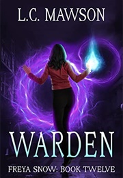 Freya Snow: Warden (L.C.Mawson)