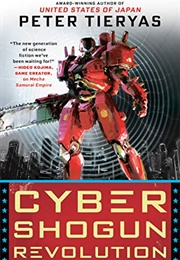 Cyber Shogun Revolution (Peter Tieryas)