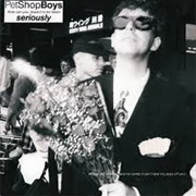 How Can You Expect to Be Taken Seriously? - Pet Shop Boys