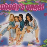 Nobody's Angel - Nobody's Angel