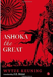 Ashoka the Great (Wytze Keuning)