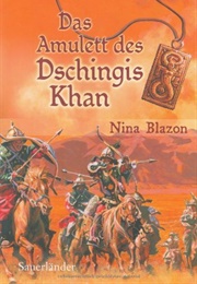 Das Amulett Des Dschingis Khan (Nina Blazon)