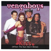 Kiss (When the Sun Don't Shine) - Vengaboys