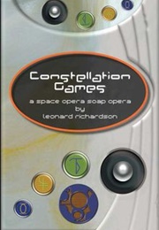 Constellation Games (Leonard Richardson)