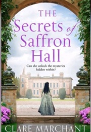 The Secrets of Saffron Hall (Claire Marchant)