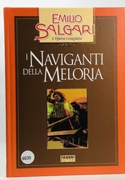 I Naviganti Della Meloria (Emilio Salgari)