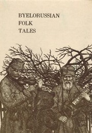 Byelorussian Folk Tales (L. Cortes)