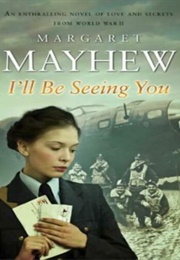 I&#39;ll Be Seeing You (Margaret Mayhew)