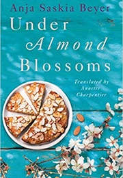 Under Almond Blossoms (Anja Saskia Beyer)