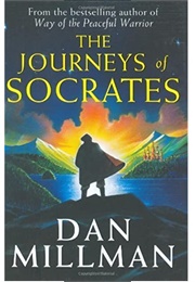 The Journeys of Socrates (Dan Millman)