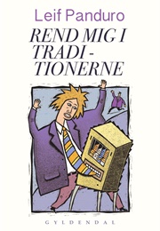 Rend Mig I Traditionerne (Leif Panduro)
