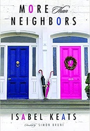 More Than Neighbors (Isabel Keats)