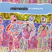 Mimesis - Art Imitating Life