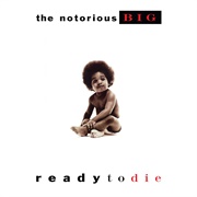Ready to Die (The Notorious B.I.G., 1994)