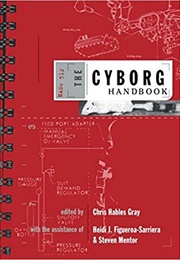 The Cyborg Handbook (Chris Hables Gray, Et Al)