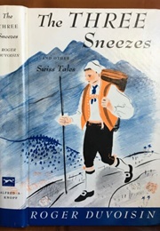 The Three Sneezes and Other Swiss Tales (Roger Duvoisin)