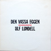 Ulf Lundell - Den Vassa Eggen (1985)