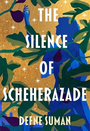 Silence of Scheherazade (Defne Suman)