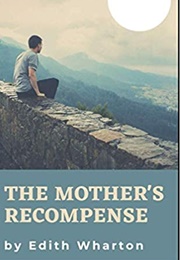 The Mother&#39;s Recompense (Edith Wharton)