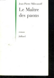 Le Maître Des Paons (Jean-Pierre Milovanoff)