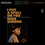 I Put a Spell on You (Nina Simone, 1965)