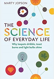 The Science of Everyday Life (Marty Jopson)