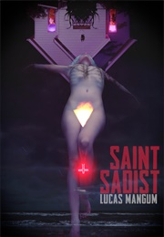 Saint Sadist (Lucas Mangum)