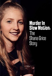 Murder in Slow Motion: The Shana Grice Story (2020)
