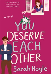 You Deserve Each Other (Sarah Hogle)