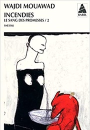 Incendies [Incendies] (Wajdi Mouawad)