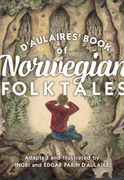 D&#39;Aulaires&#39; Book of Norwegian Folktales (Ingri and Edgar Parin D&#39;Aulaire)