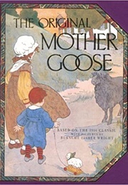 The Original Mother Goose (Blanche Fisher Wright, Illustrator)