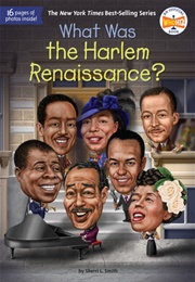 What Was the Harlem Renaissance? (Sherri L. Smith)