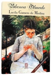 Blanca Olmedo (Lucila Gamero De Medina)