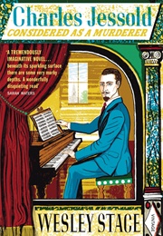 Charles Jessold, Considered as a Murderer (Wesley Stace)