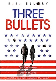 Three Bullets (R. J. Ellroy)