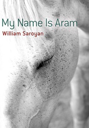 My Name Is Aram (William Saroyan)