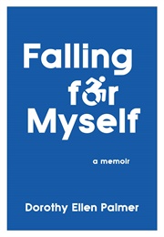 Falling for Myself (Dorothy Ellen Palmer)
