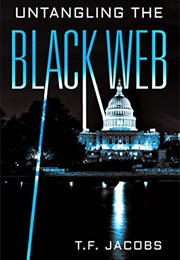 Untangling the Black Web (T. F. Jacobs)