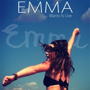 Emma Wants to Live