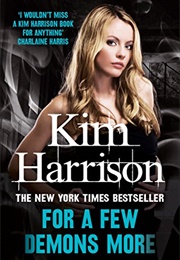 For a Few Demons More (Kim Harrison)